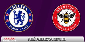 Soi kèo Chelsea vs Brentford, 22h ngày 17/01 – Ngoại hạng Anh tại www.babypoule.nl