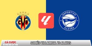 Soi kèo Villarreal vs Alaves, 22h15 ngày 10/01 – La Liga tại www.babypoule.nl
